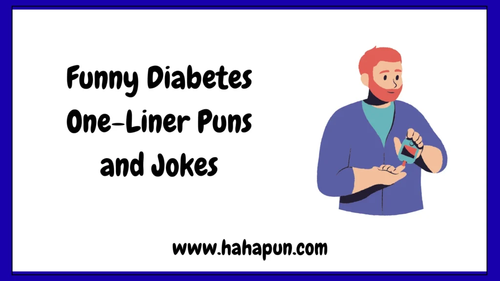 Funny Diabetes One-Liner Puns and Jokes