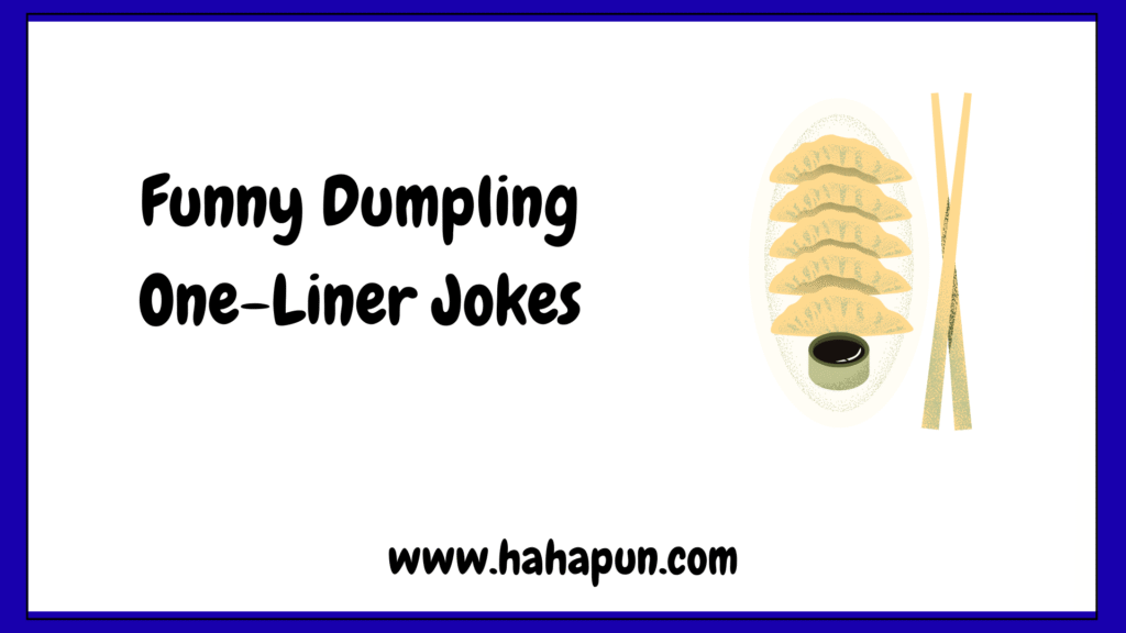 Funny Dumpling One-Liner Jokes
