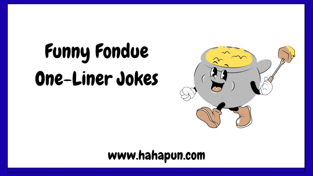 Funny Fondue One-Liner Jokes