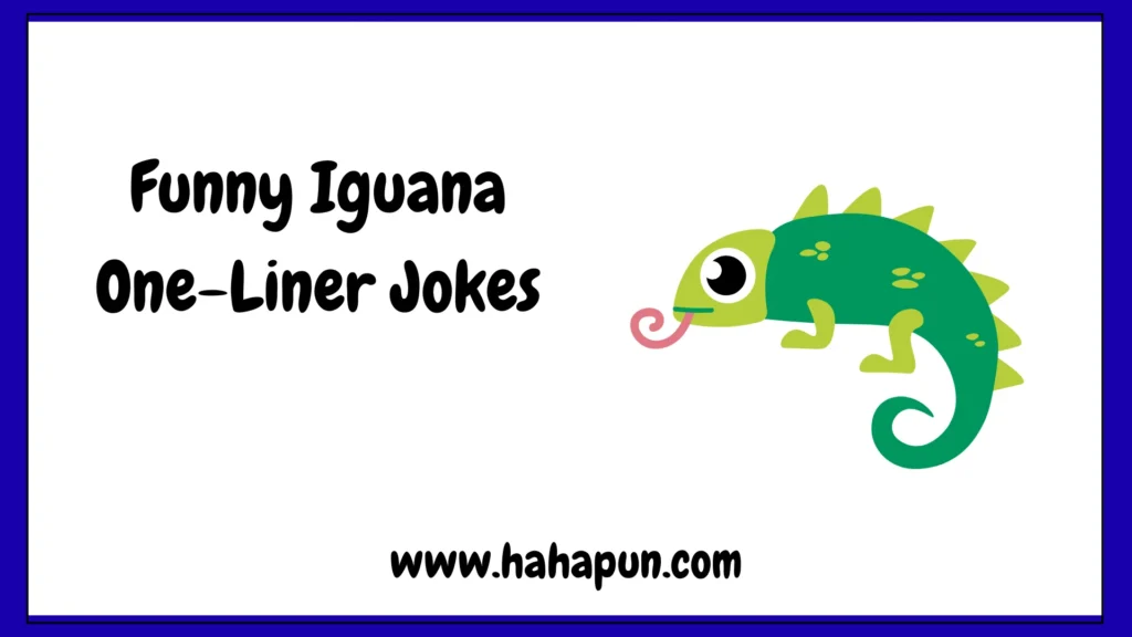 Funny Iguana One-Liner Jokes