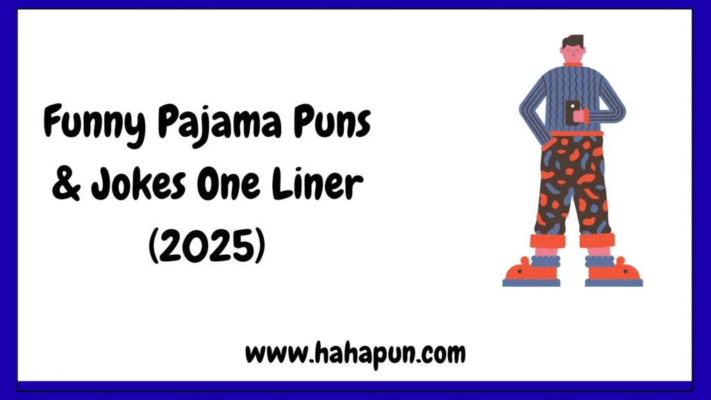 Funny Pajama Puns & Jokes One Liner (2025)