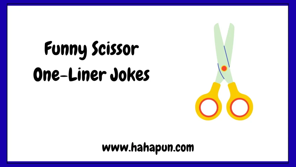 Funny Scissor One-Liner Jokes