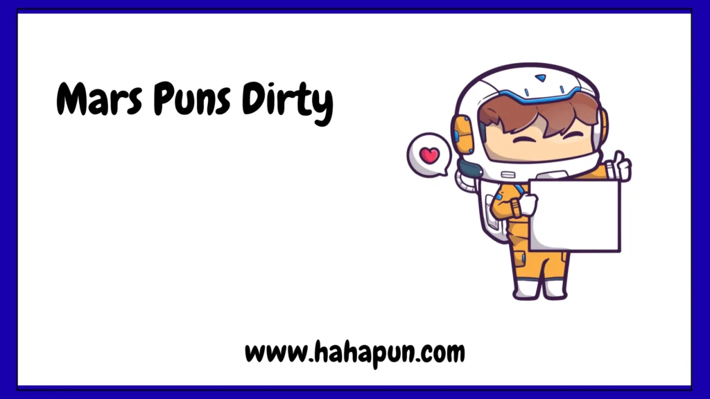 Mars Puns Dirty