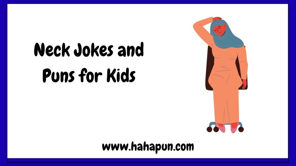 Neck Jokes and Puns for Kids