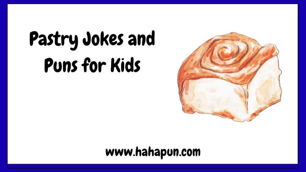 Pastry Jokes and Puns for Kids