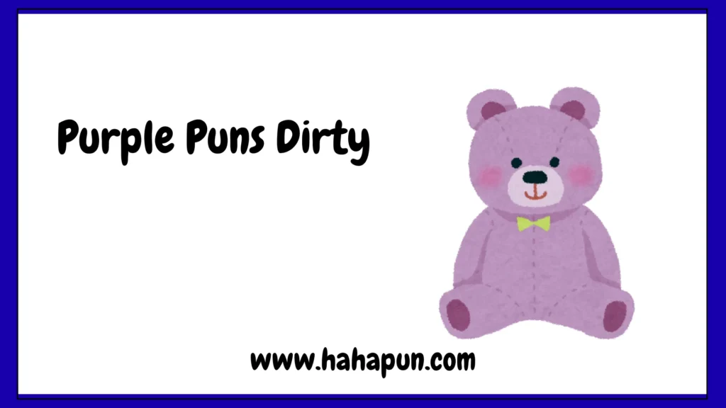 Purple Puns Dirty