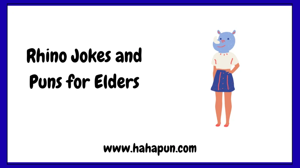 Rhino Jokes and Puns for Elders