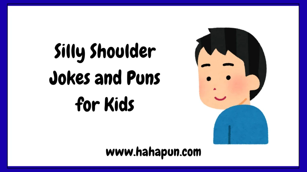 Silly Shoulder Jokes and Puns for Kids