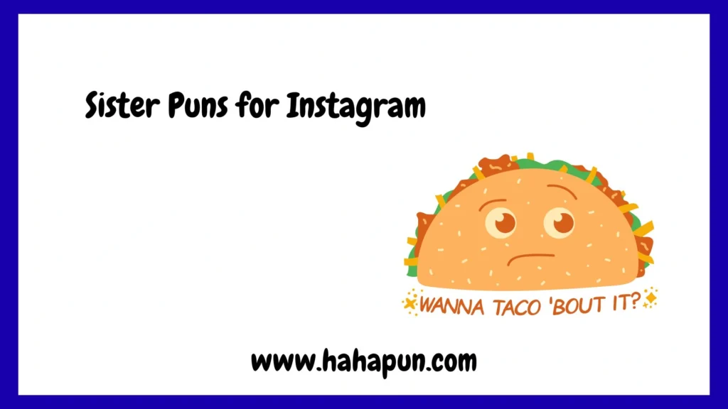Sister Puns for Instagram