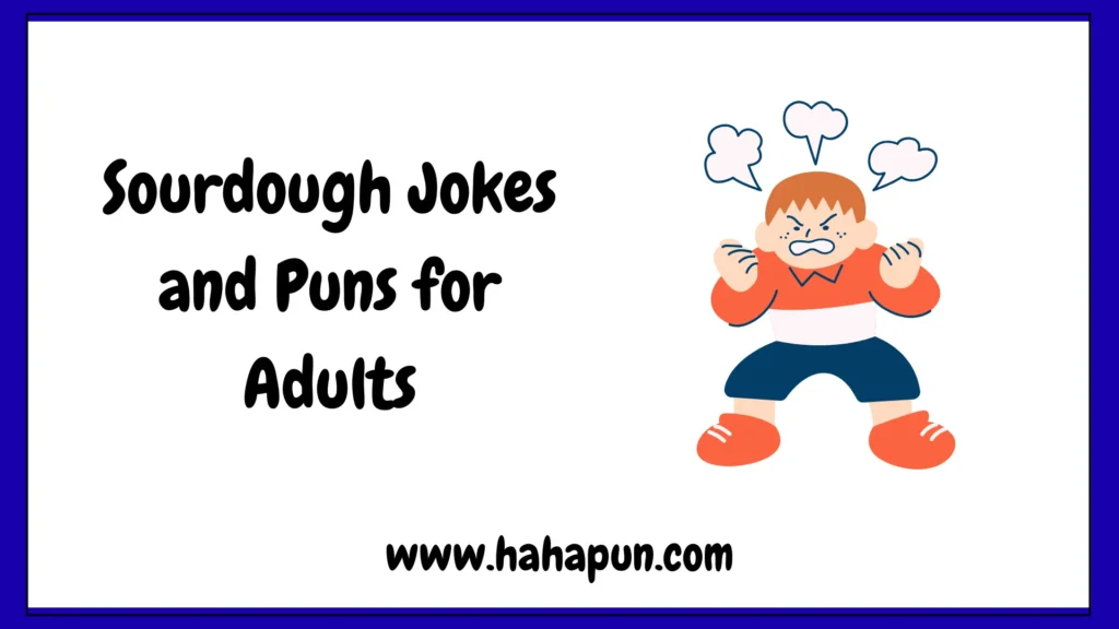 Sourdough Jokes and Puns for Adults