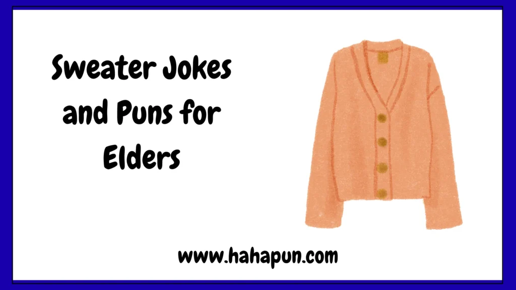 Sweater Jokes and Puns for Elders