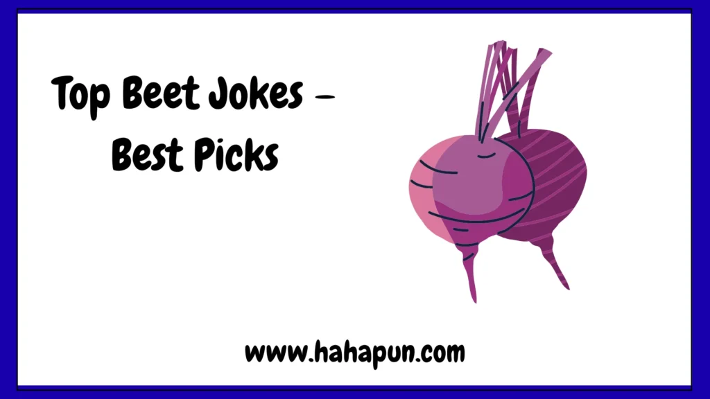 Top Beet Jokes – Best Picks