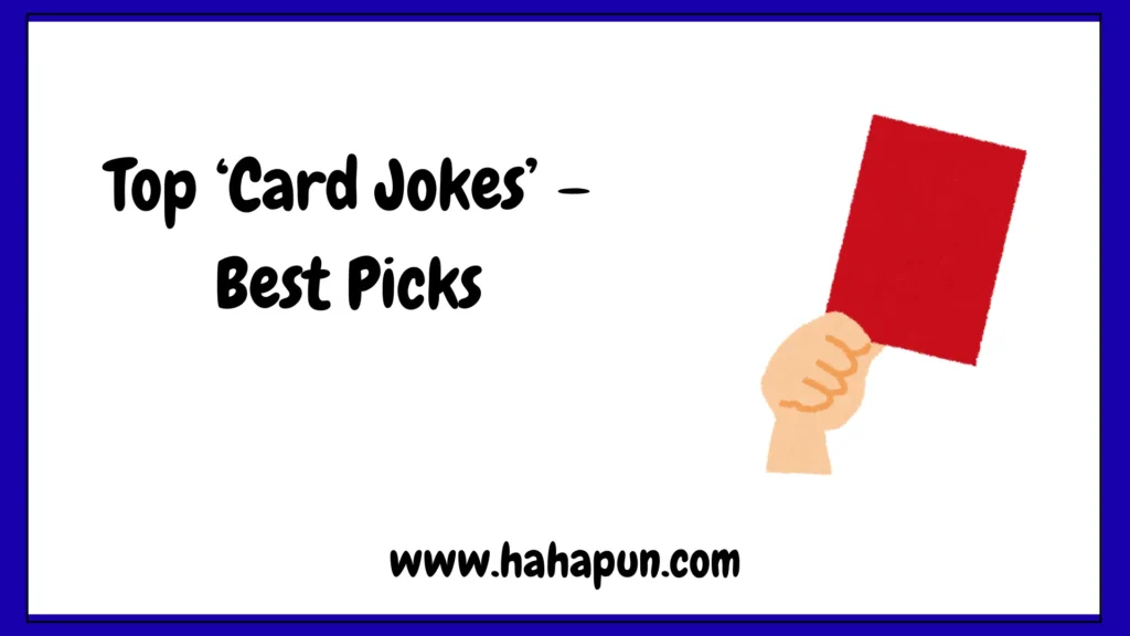 Top ‘Card Jokes’ – Best Picks