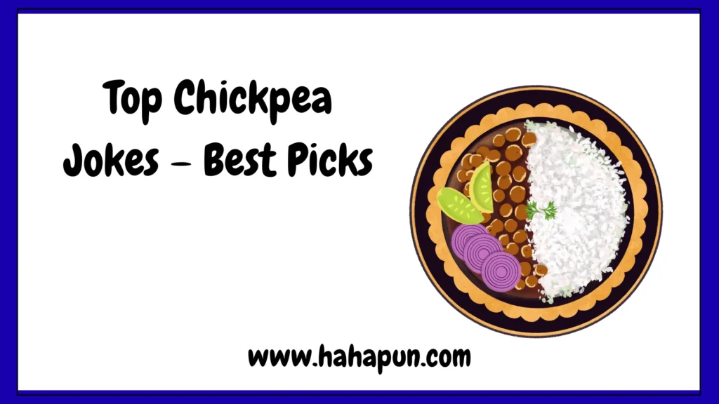 Top Chickpea Jokes – Best Picks