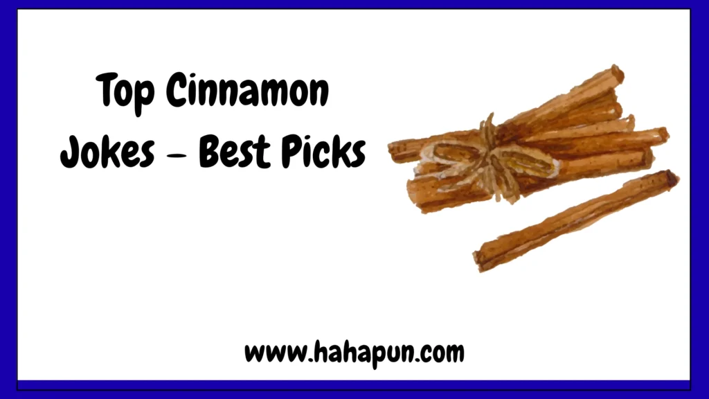 Top Cinnamon Jokes – Best Picks
