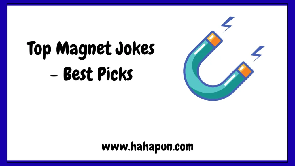 Top Magnet Jokes – Best Picks