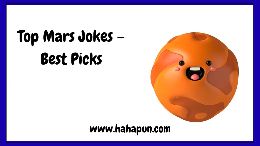 Top Mars Jokes – Best Picks