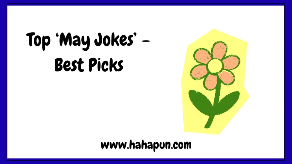 Top ‘May Jokes’ – Best Picks