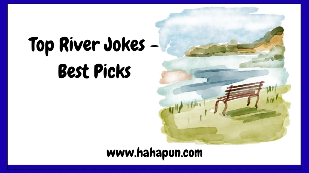 Top River Jokes – Best Picks