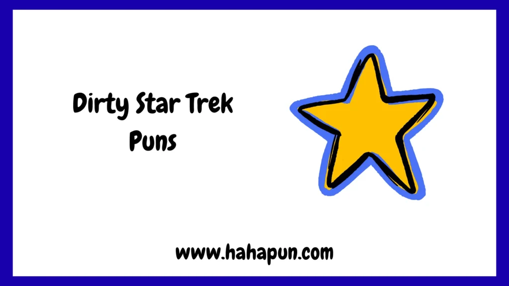 Dirty Star Trek Puns