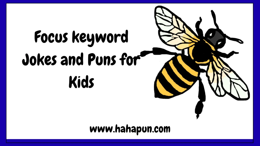 Focus keyword Jokes and Puns for Kids