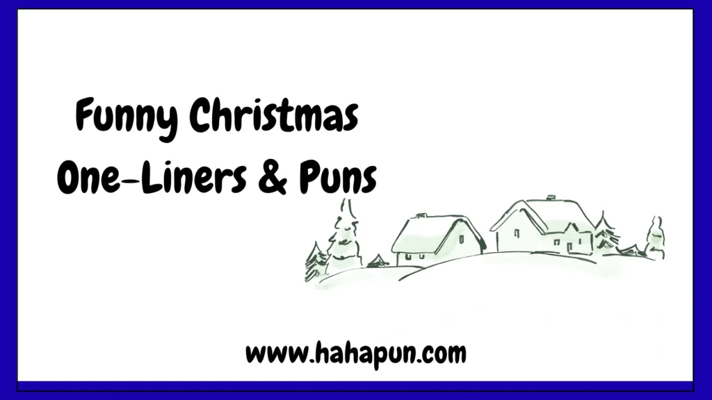 Funny Christmas One-Liners & Puns