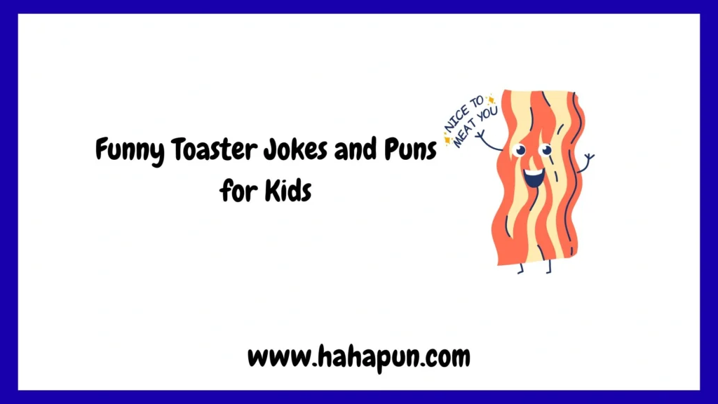 Funny Toaster Jokes and Puns for Kids