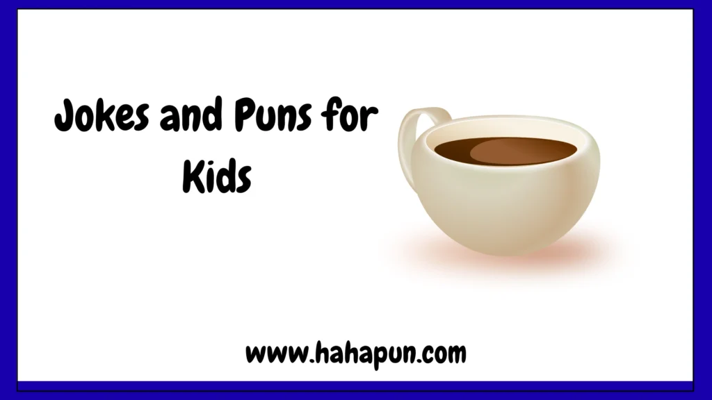 Jokes and Puns for Kids