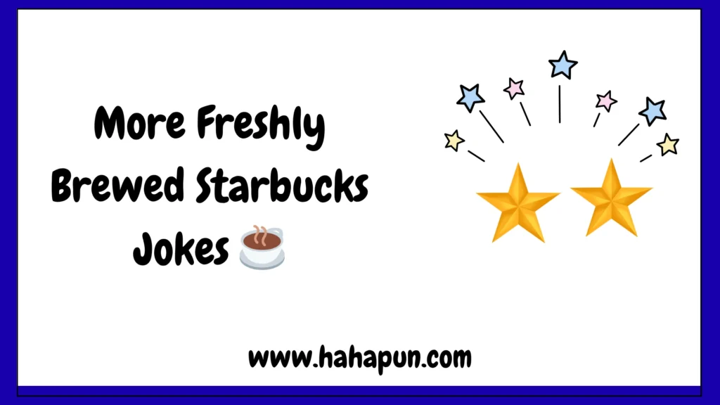 More Freshly Brewed Starbucks Jokes ☕😄
