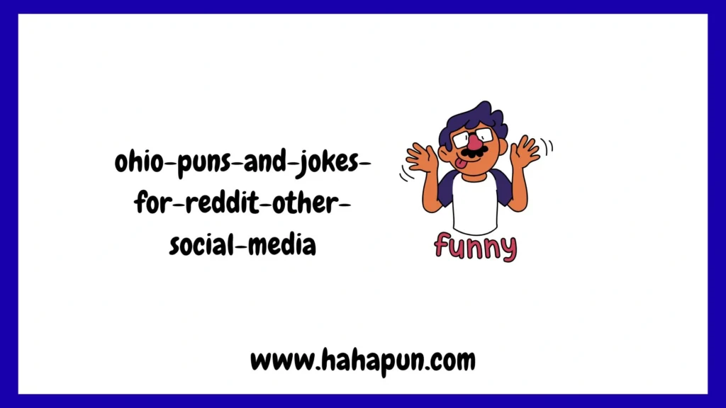 Ohio Puns and Jokes for Reddit & Other Social Media