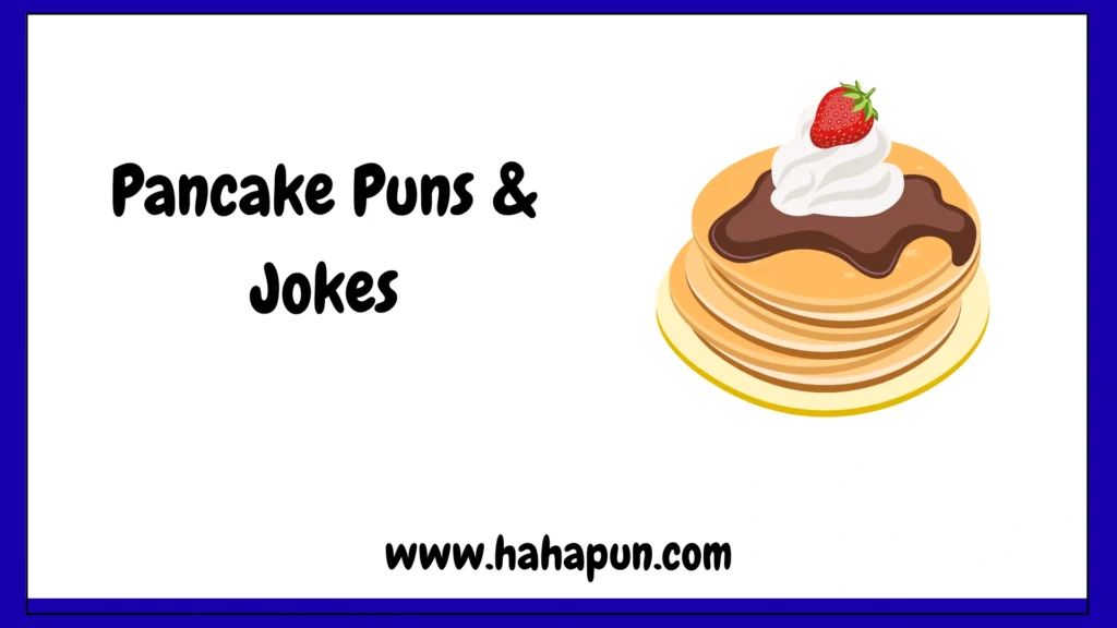 Pancake Puns & Jokes