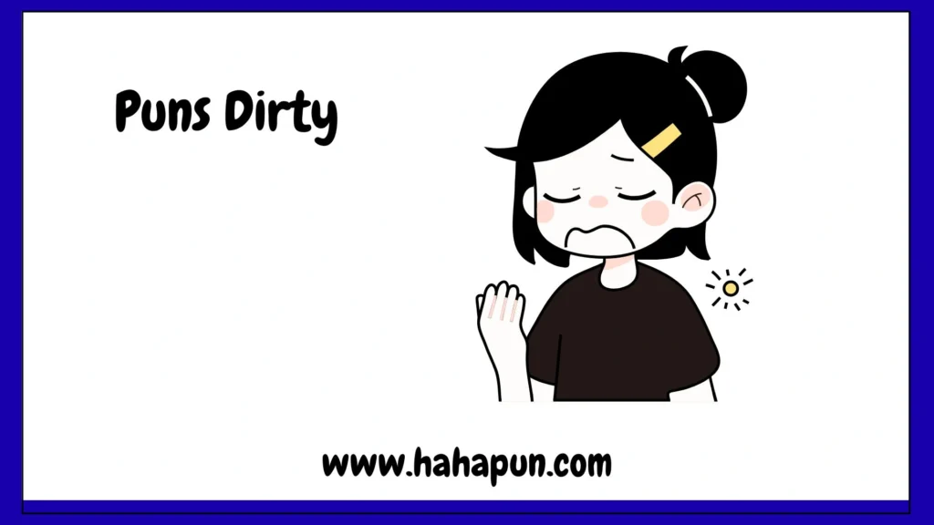 Puns Dirty