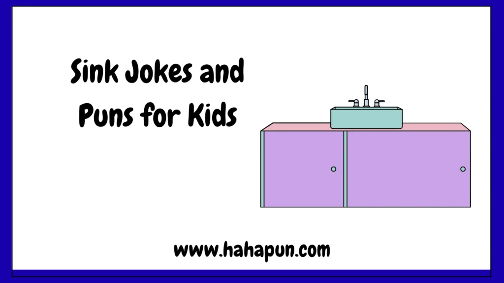 Sink Jokes and Puns for Kids