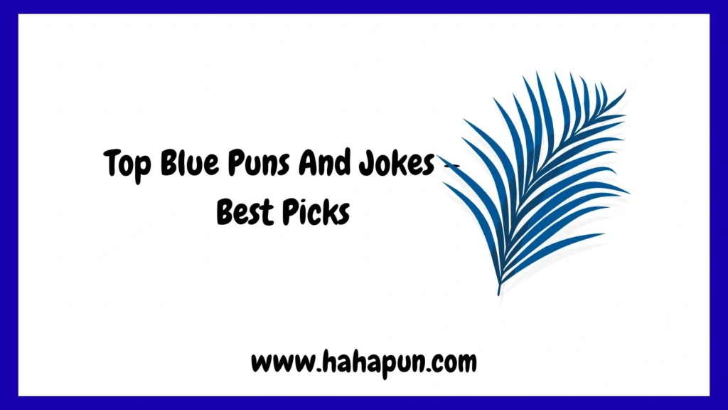 Top Blue Puns And Jokes – Best Picks