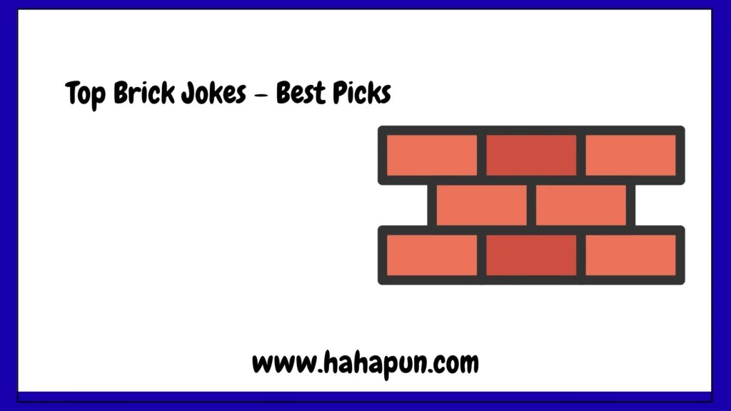 Top Brick Jokes – Best Picks