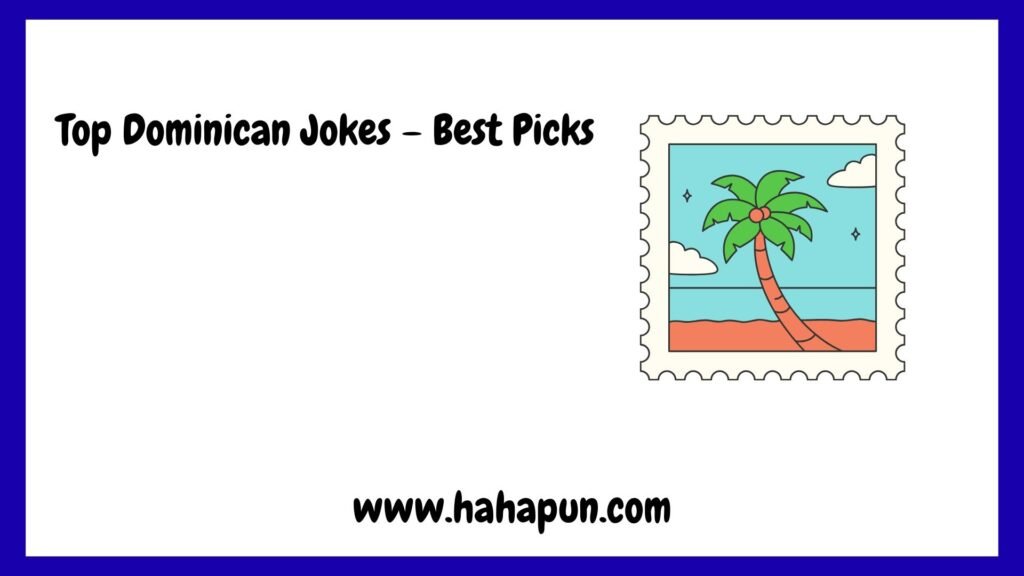 Top Dominican Jokes – Best Picks