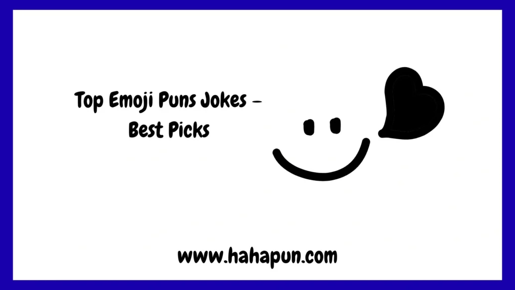 Top Emoji Puns Jokes – Best Picks
