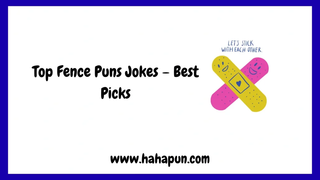 Top Fence Puns Jokes – Best Picks