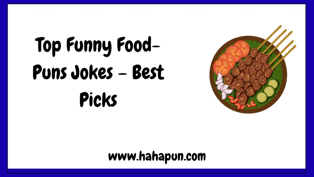Top Funny Food-Puns Jokes – Best Picks
