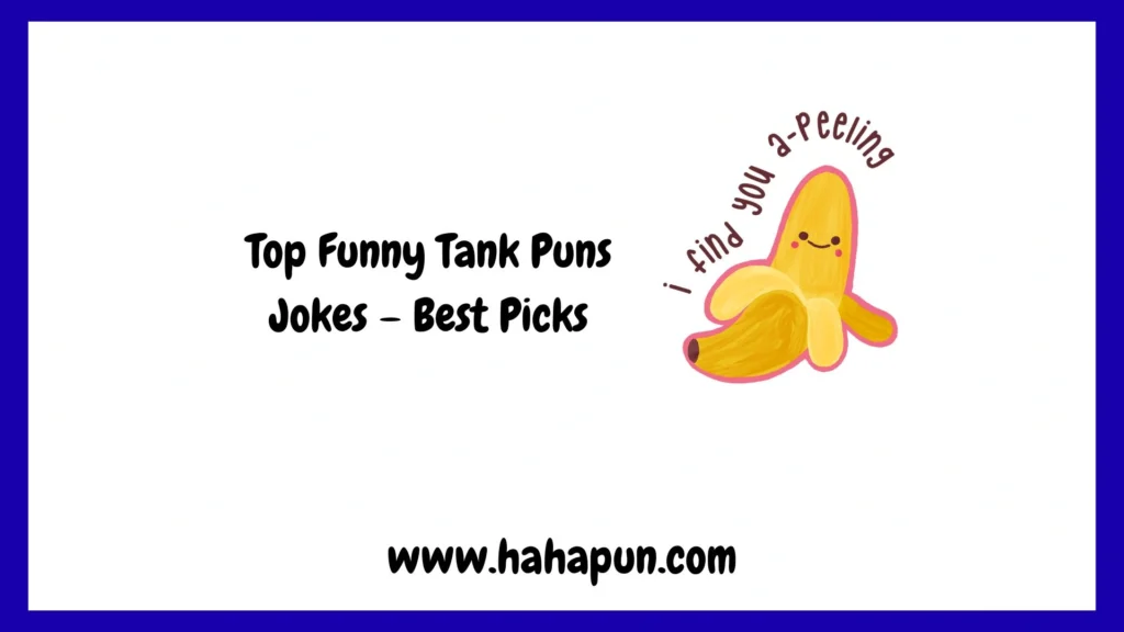 Top Funny Tank Puns Jokes – Best Picks