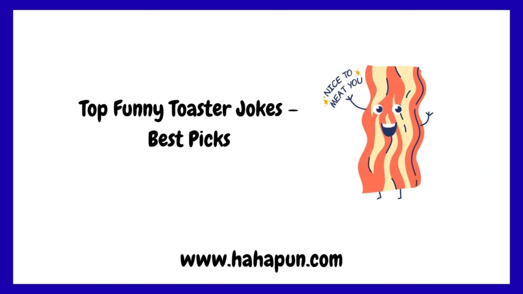 Top Funny Toaster Jokes – Best Picks