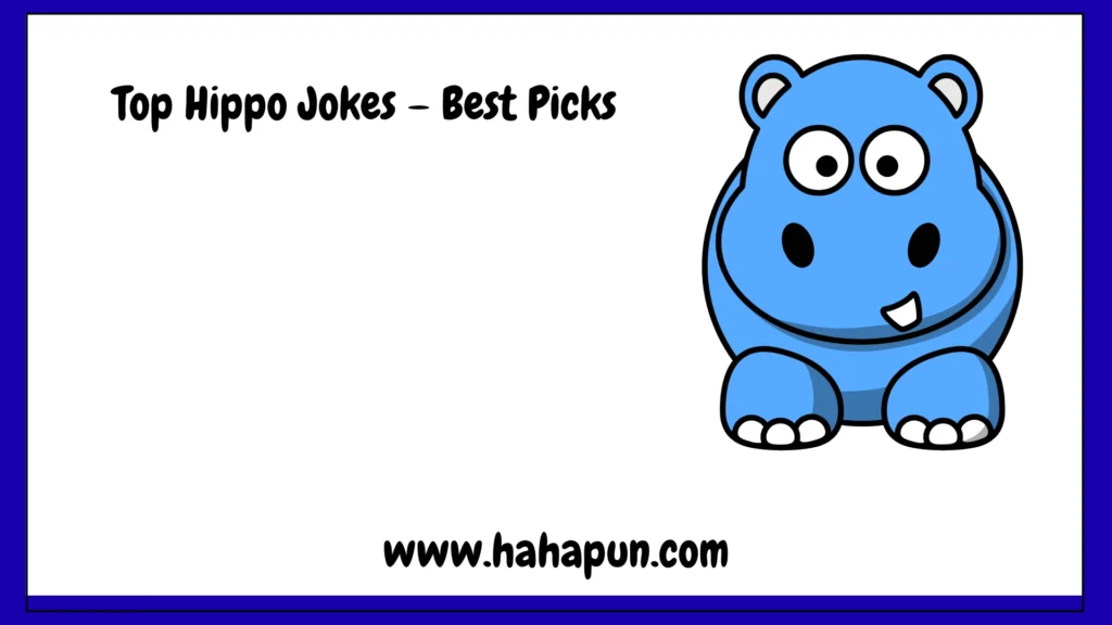 Top Hippo Jokes – Best Picks