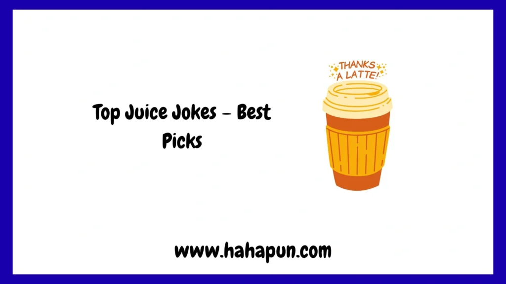 Top Juice Jokes – Best Picks