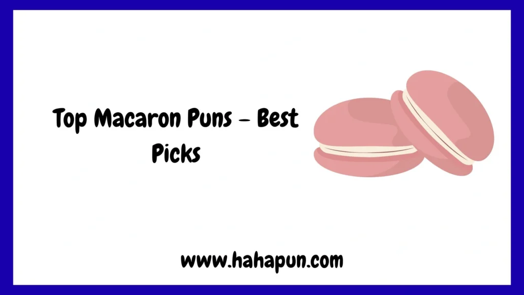 Top Macaron Puns – Best Picks