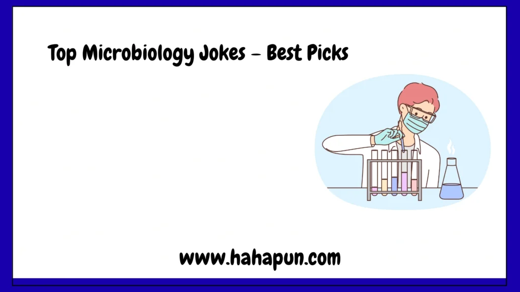 Top Microbiology Jokes – Best Picks