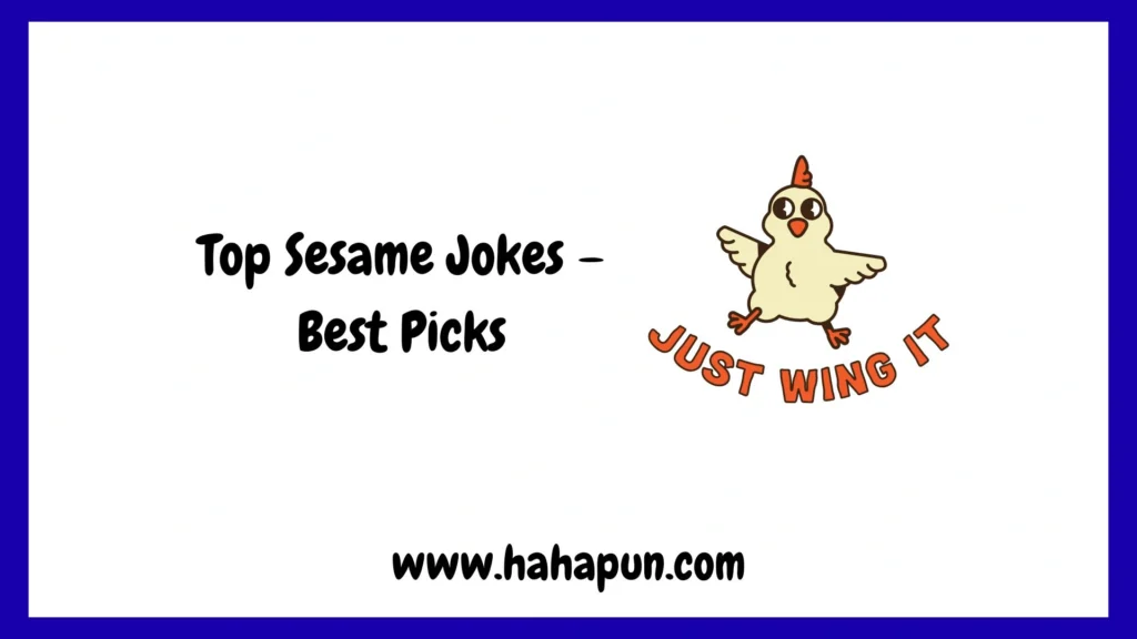 Top Sesame Jokes – Best Picks