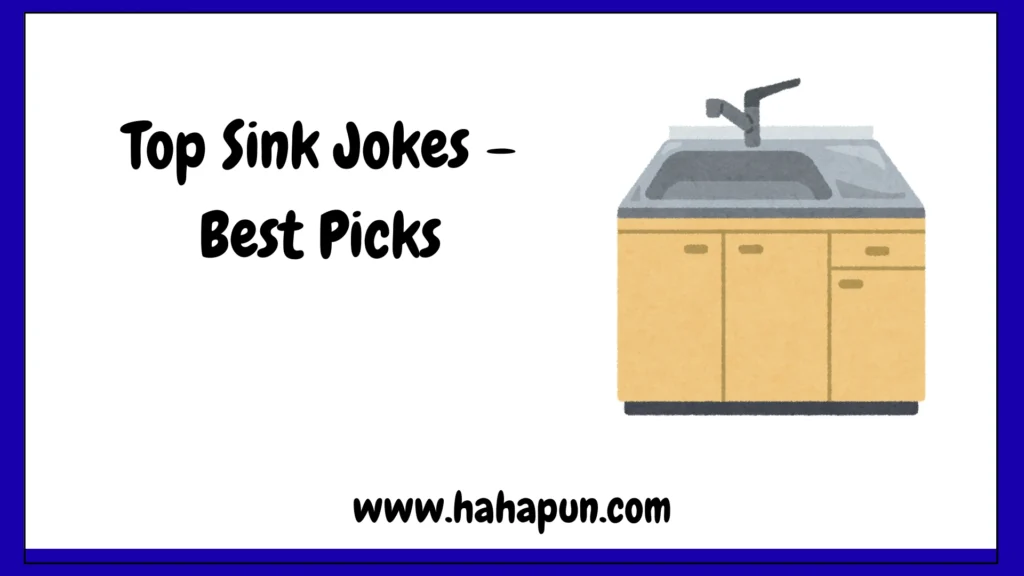Top Sink Jokes – Best Picks
