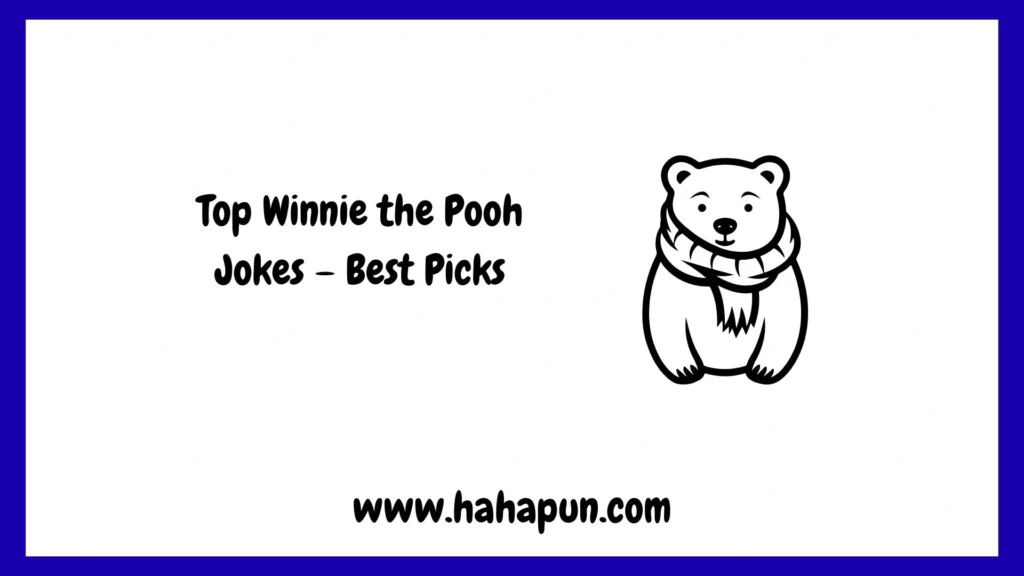 Top Winnie the Pooh Jokes – Best Picks