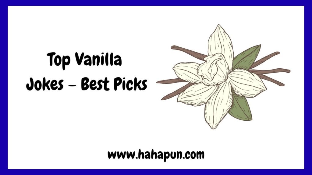 Top Vanilla Jokes – Best Picks