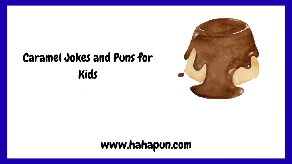Caramel Jokes and Puns for Kids